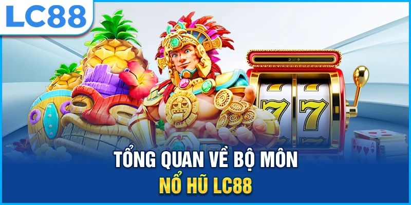 Nổ Hũ LC88: Chỉ 1 Vòng Quay, Đổi Đời Cực Gay Cấn!